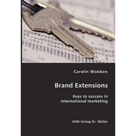 Brand Extensions- Keys to success in international marketing (Paperback)