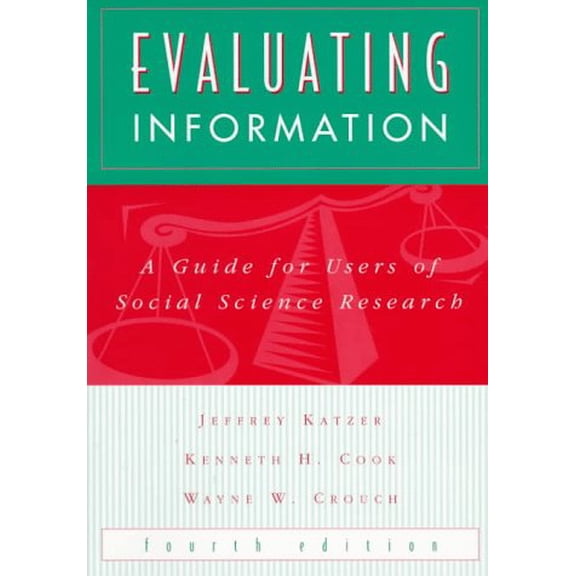 Pre-Owned Evaluating Information: A Guide for Users of Social Science Research, 9780070343092, 0070343098, Paperback, 4 edition
