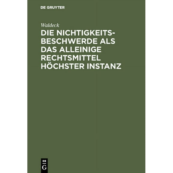 Die Nichtigkeitsbeschwerde als das alleinige Rechtsmittel höchster Instanz, (Hardcover)