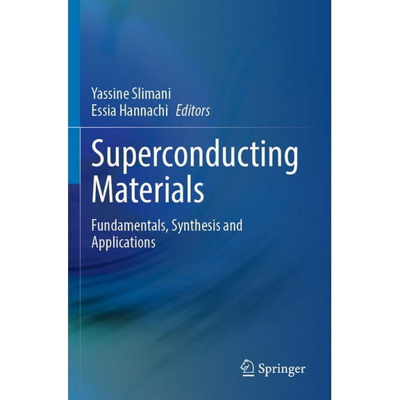 Superconducting Materials: Fundamentals, Synthesis and Applications, (Paperback)