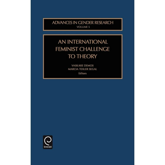 Advances in Gender Research An International Feminist Challenge to Theory, Book 5, (Hardcover)