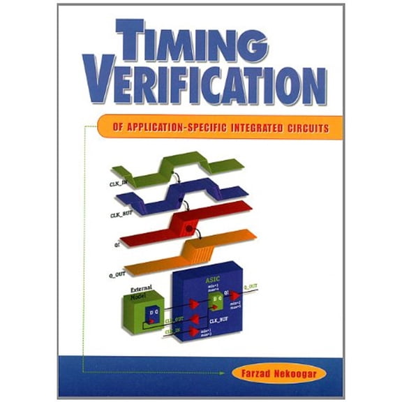 Pre-Owned Timing Verification of Application-Specific Integrated Circuits (Hardcover) 0137943482 9780137943487