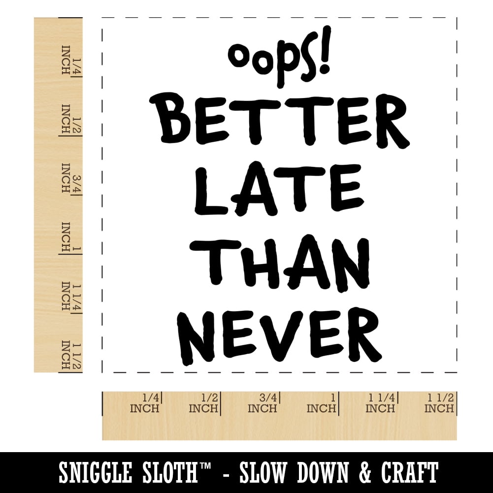 Oops Better Late Than Never Belated Cute Text Self-Inking Rubber Stamp Ink Stamper - Red Ink - Large 1-1/2 Inch