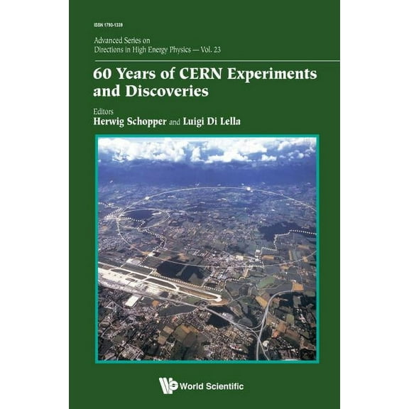 Advanced Directions in High Energy Physi 60 Years of Cern Experiments and Discoveries, Book 23, (Paperback)