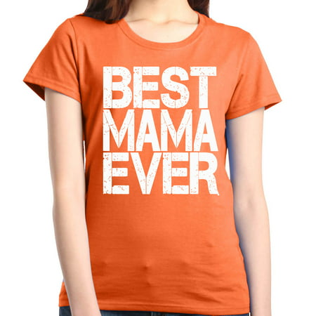 Shop4Ever Women's Best Mama Ever Bold Font Graphic