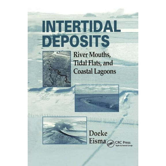 CRC Marine Science Intertidal Deposits: River Mouths, Tidal Flats, and Coastal Lagoons, (Paperback)
