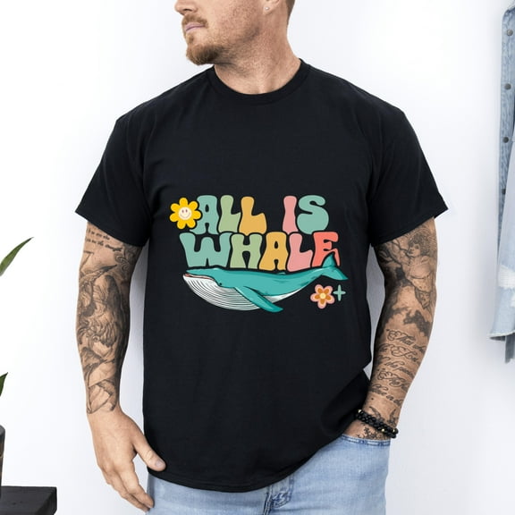 All Is Whale Graphic T-Shirt for Ocean Lovers, for men & women, up to size 5XL.