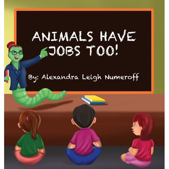 Animals Have Jobs Too!, (Hardcover)