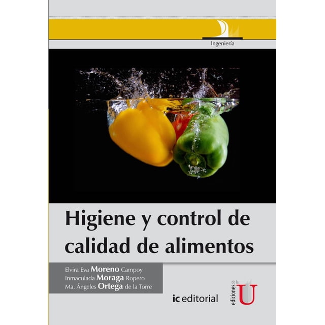 Higiene y Control de calidad de alimentos Ediciones de la U 9789587622812