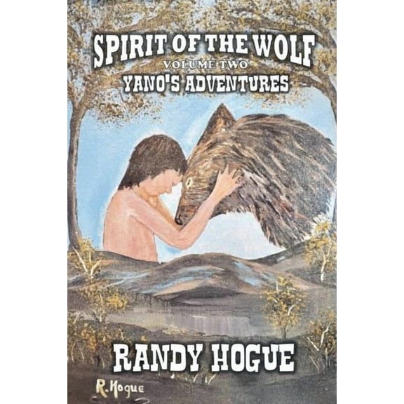Spirit of the Wolf Spirit of the Wolf - Yano's Adventures, Book 2, (Paperback)