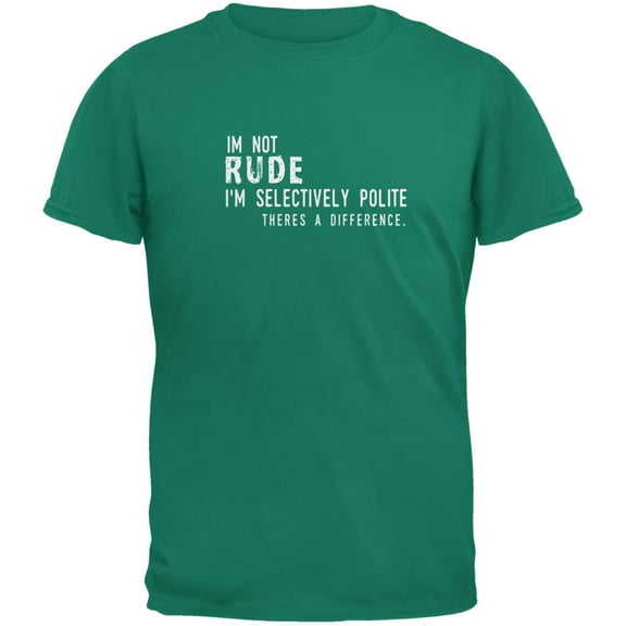 I'm Not Rude Jade Green Adult T-Shirt