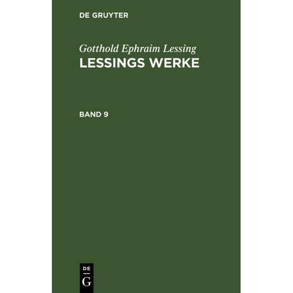 Gotthold Ephraim Lessing: Lessings Werke. Band 9, (Hardcover)