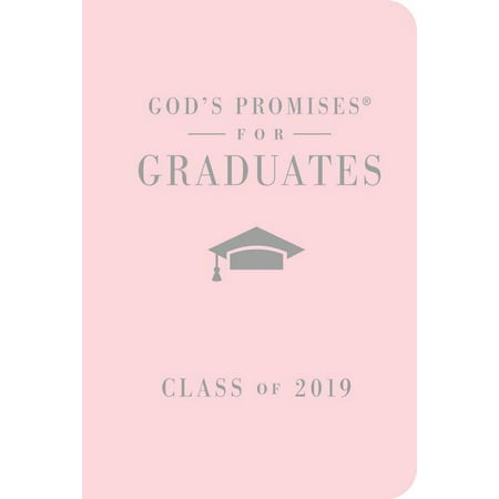 God's Promises for Graduates: Class of 2019 - Pink NKJV : New King James