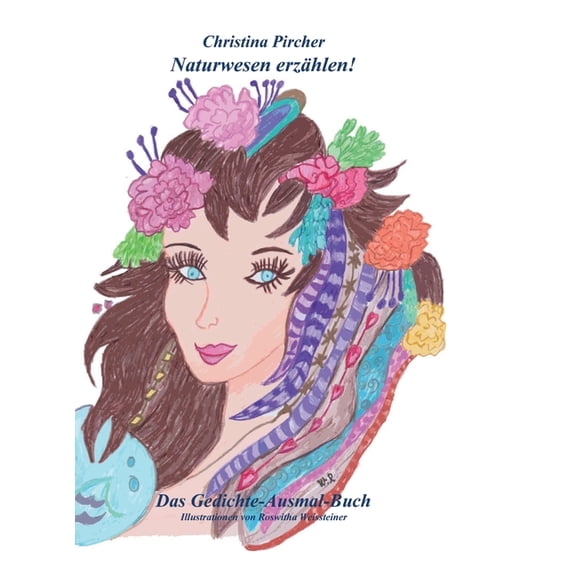 Naturwesen erzählen!: Das Gedichte-Ausmal-Buch, (Hardcover)