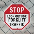 thumbnail image 5 of Stop Look Out for Forklift Traffic 18 inch X 18 inch Octagon Plastic Sign Weather Resistant, UV Protected for Workplace, Private Property, and Construction Site, Made in the USA, 5 of 7