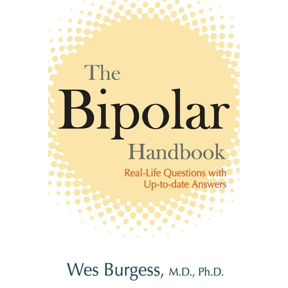 The Bipolar Handbook : Real-Life Questions with Up-to-Date Answers (Paperback)