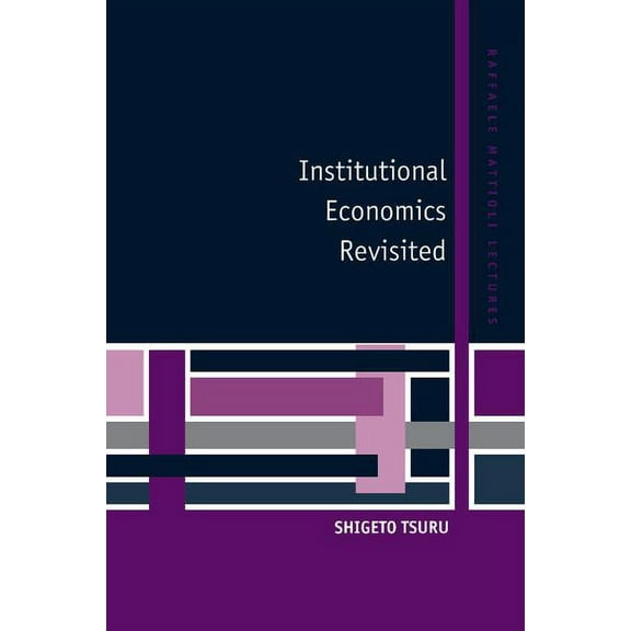 Raffaele Mattioli Lectures Institutional Economics Revisited, (Paperback)