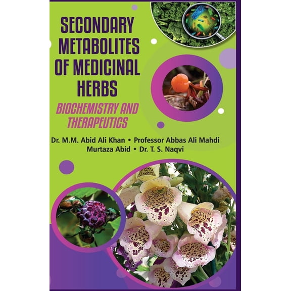 Secondary Metabolites of Medicinal Herbs (Biochemistry & Therapeutics), (Hardcover)