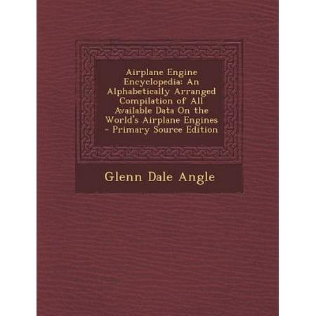Airplane Engine Encyclopedia An Alphabetically Arranged
