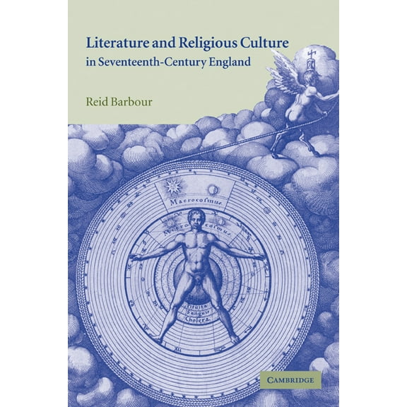 Literature and Religious Culture in Seventeenth-Century England, (Paperback)