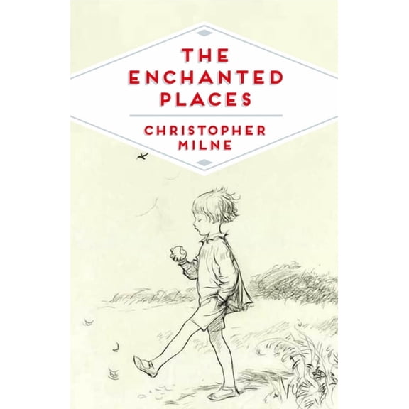 The Enchanted Places: A Childhood Memoir, (Paperback)