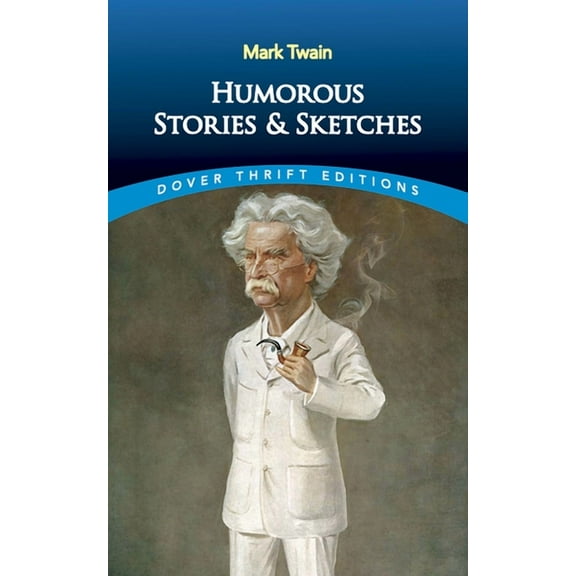 Dover Thrift Editions: Short Stories Humorous Stories and Sketches, (Paperback)