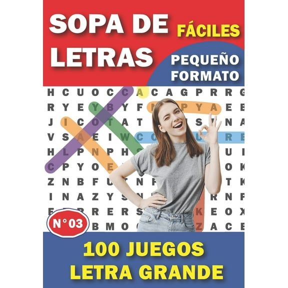 Sopa de Letras Fáciles: Para adultos y mayores 100 Juegos Letra Grande Con soluciones NÃMERO 3 juegos de palabras para l, (Paperback)