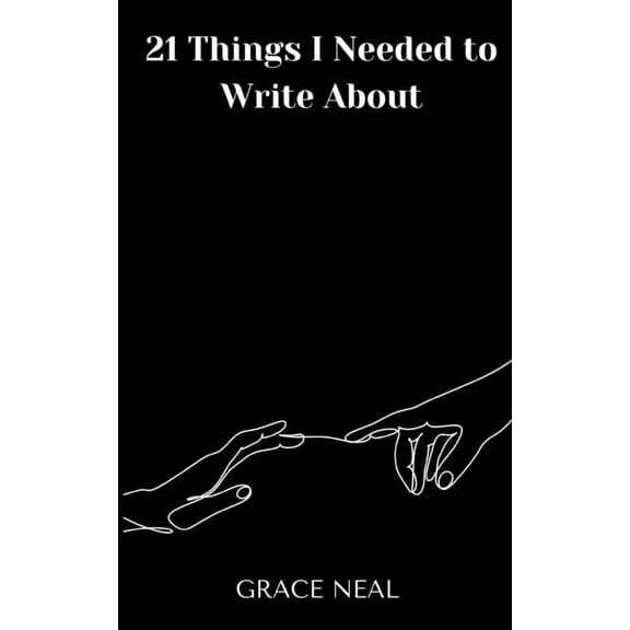 21 Things I Needed to Write About, (Paperback)