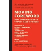 Moving Foreword : Real Introductions to Totally Made-Up Books (Hardcover)