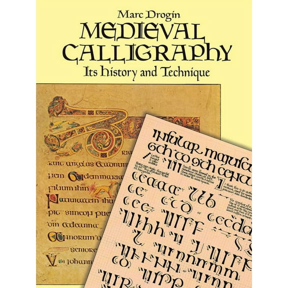 Lettering, Calligraphy, Typography Medieval Calligraphy: Its History and Technique, (Paperback)