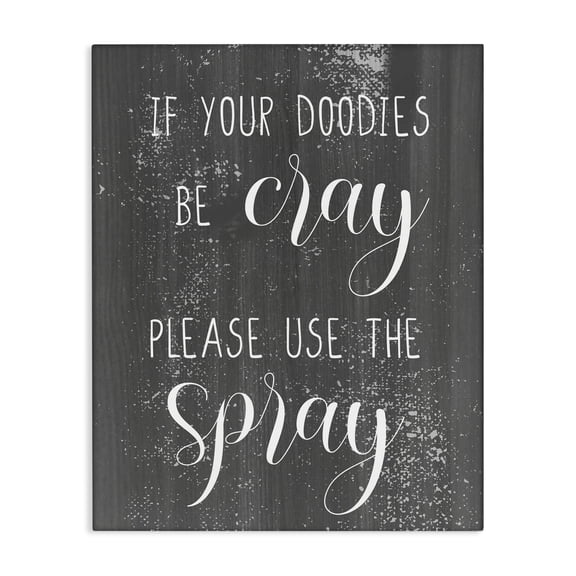 Stupell Industries Shabby Chic If Your Doodies Be Cray Canvas Art, 24 x 30, by Lil' Rue