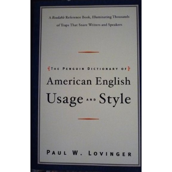 Pre-Owned The Penguin Dictionary of American Usage and Style: A Readable Reference Book, Illuminating Thousands of Traps That Snare Writers and Speakers (Paperback) 0965021920 9780965021920