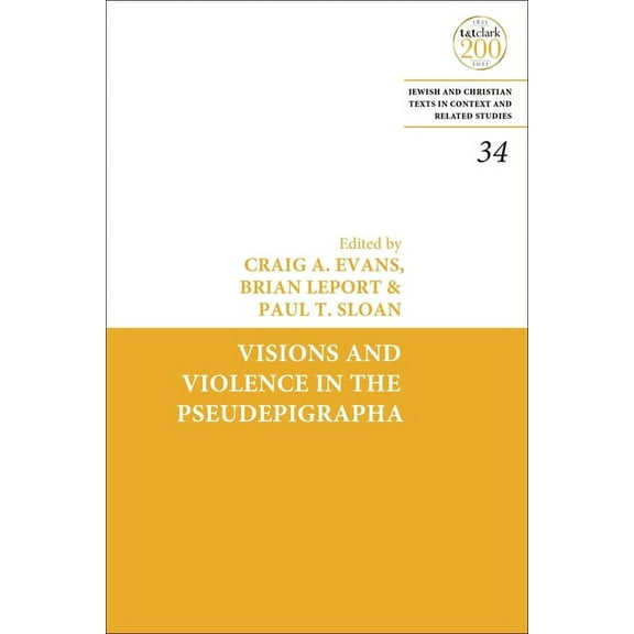 Jewish and Christian Texts Visions and Violence in the Pseudepigrapha, (Hardcover)