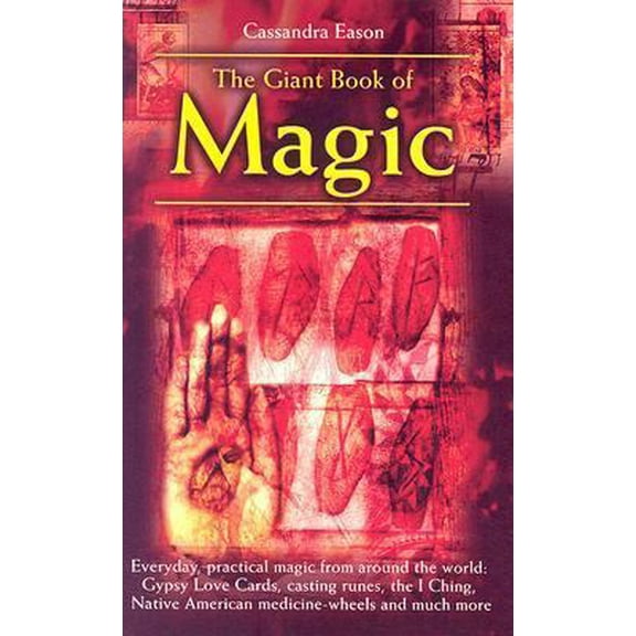 Pre-Owned Giant Book of Magic: Everyday Practical Magic from Around the World: Gypsy Love Cards, the I Ching, Native American Medicine-wheels And Much More (Hardcover) 1845294068 9781845294069