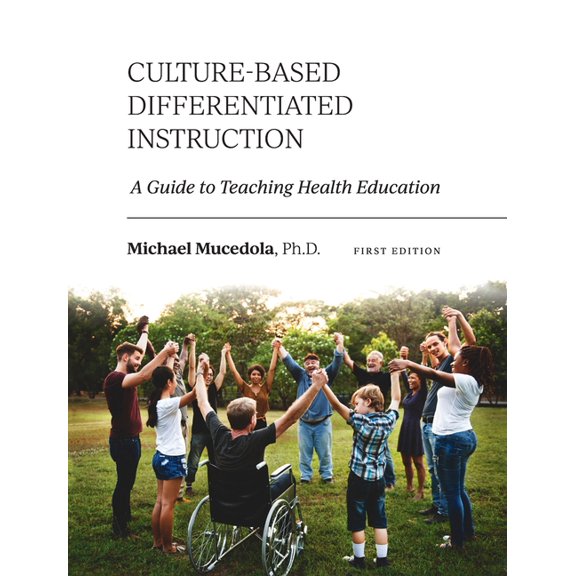 Culture-Based Differentiated Instruction: A Guide to Teaching Health Education, (Hardcover)
