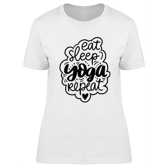 Eat Sleep Yoga Repeat T-Shirt Women -Image by Shutterstock, Female 3X-Large