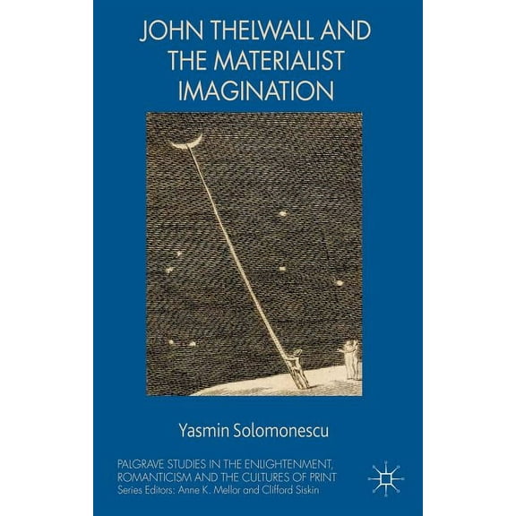 Palgrave Studies in the Enlightenment, R John Thelwall and the Materialist Imagination, (Hardcover)