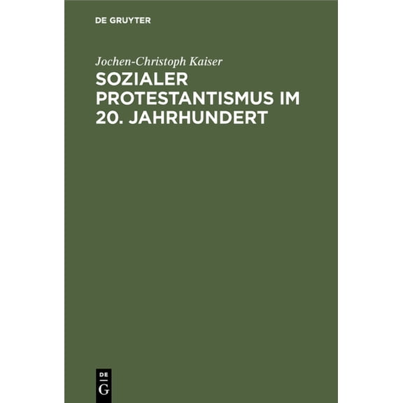 Sozialer Protestantismus im 20. Jahrhundert, (Hardcover)