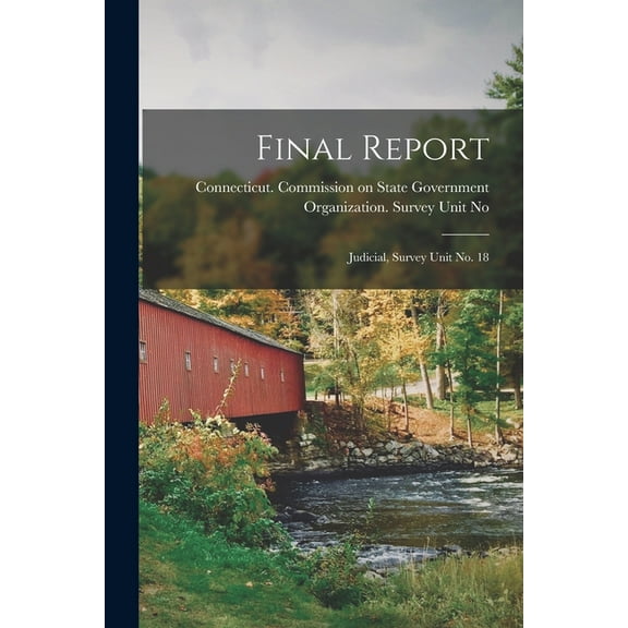 Final Report: Judicial, Survey Unit No. 18, (Paperback)