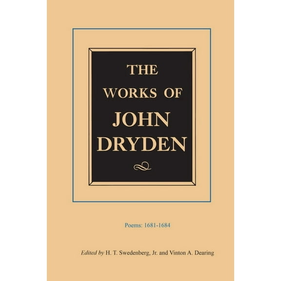 Works of John Dryden The Works of John Dryden, Volume II: Poems, 1681-1684 Volume 2, Book 2, (Hardcover)