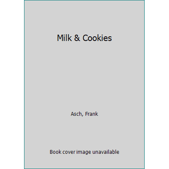 Pre-Owned Milk & Cookies (Unknown) 0448401037 9780448401034