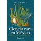thumbnail image 1 of Ciencia Rara De México, de José Gotés Cano, Paidós, 2026, 1 of 3