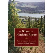 The Wines of the Northern Rhone (Edition 1) (Hardcover)