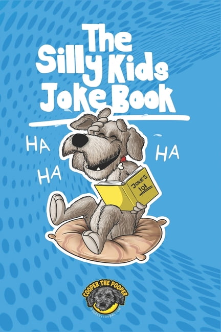 500 The Silly Kids Joke Book Books for Smart Kids Hilarious Jokes That Will Make You Laugh Out Loud!