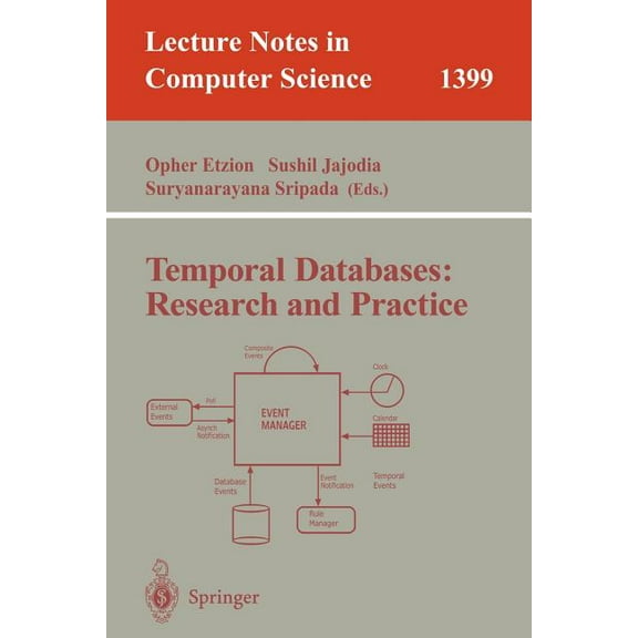 Lecture Notes in Computer Science Temporal Databases: Research and Practice, Book 1399, (Paperback)