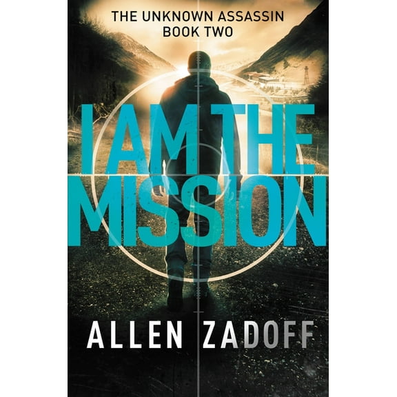Unknown Assassin I Am the Mission, Book 2, (Paperback)