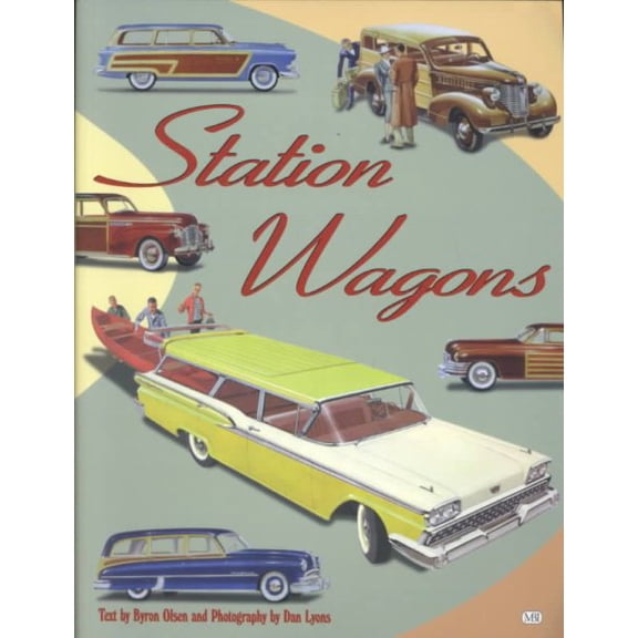 Pre-Owned Station Wagons, Paperback by Olsen, Byron; Lyons, Dan (PHT), ISBN 076030632X, ISBN-13 9780760306321