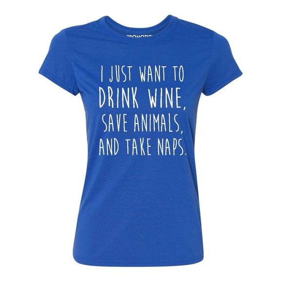 P&B I Just want to Drink Wine, Save Animals, & Take Naps Women's T-shirt, Royal, 3XL