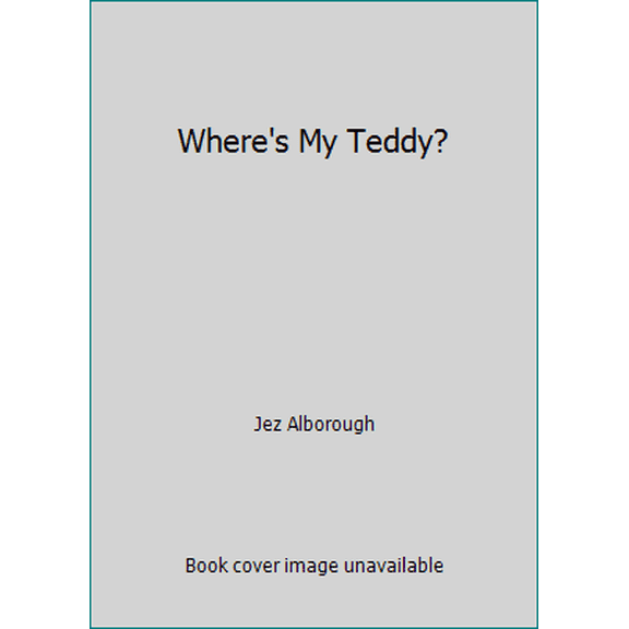 Pre-Owned Where's My Teddy? (Unknown) 076362280X 9780763622800