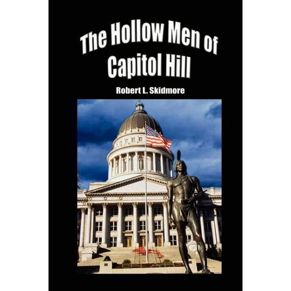 The Hollow Men of Capitol Hill, (Paperback)